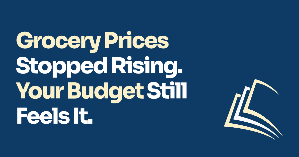 Grocery Prices Stopped Rising. Your Budget Still Feels It.